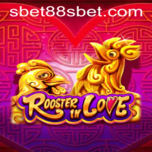 RoosterInLove: A New Interactive Gaming Experience with Sbet88